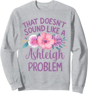 ASHLEIGH Personalized Cute Flower Girls ASHLEIGH Name Sweatshirt