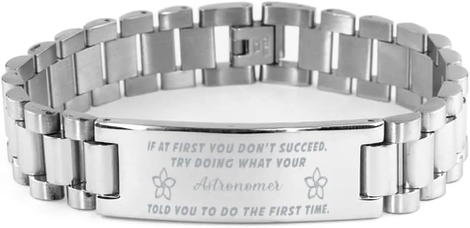 Astronomer Bracelet, If at first you don't succeed, try doing what your athletic trainer told you to do the first time., Stainless Steel Courage Inspirational Wristband, Ladder Style