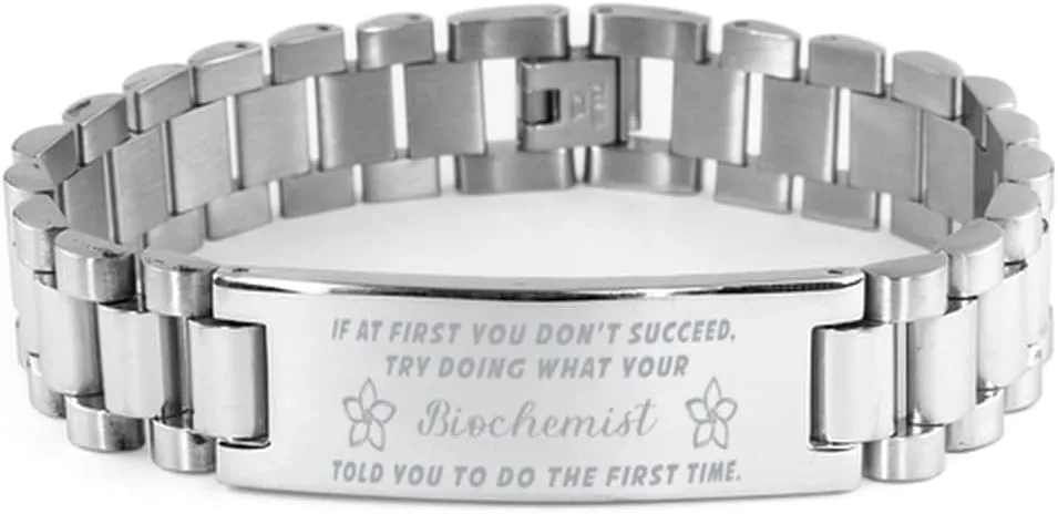 Biochemist Bracelet, If at first you don't succeed, try doing what your athletic trainer told you to do the first time., Stainless Steel Courage Inspirational Wristband, Ladder Style