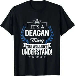 Deagan Thing Name You Wouldn't Understand T-Shirt