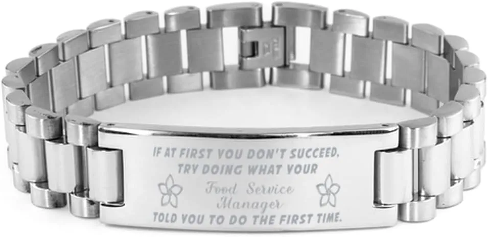Food Service Manager Bracelet, If at first you don't succeed, try doing what your athletic trainer told you to do the first time., Stainless Steel Courage Inspirational Wristband, Ladder Style