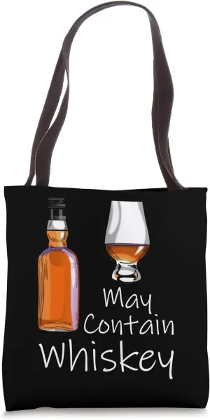 Funny May Contain Whiskey Connoisseur Tote Bag