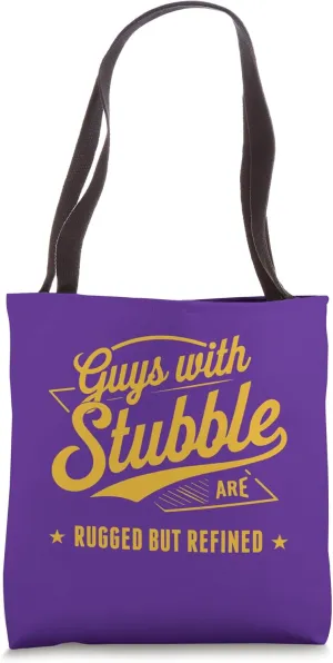 Guys with Stubble Are Rugged But Refined Tote Bag