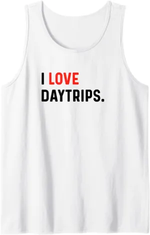 I Love Daytrips - Heart - Vacation Holiday Day Trips Tank Top