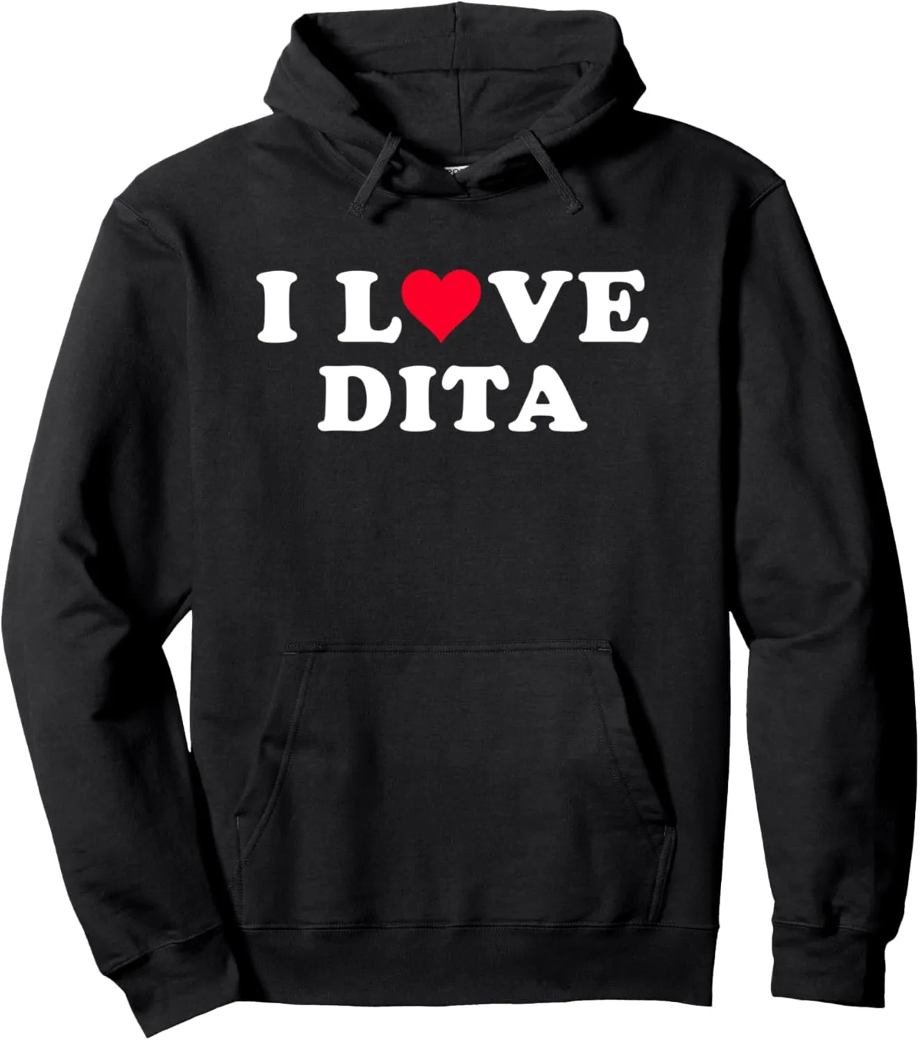 I Love Dita Matching Girlfriend & Boyfriend Dita Name Pullover Hoodie