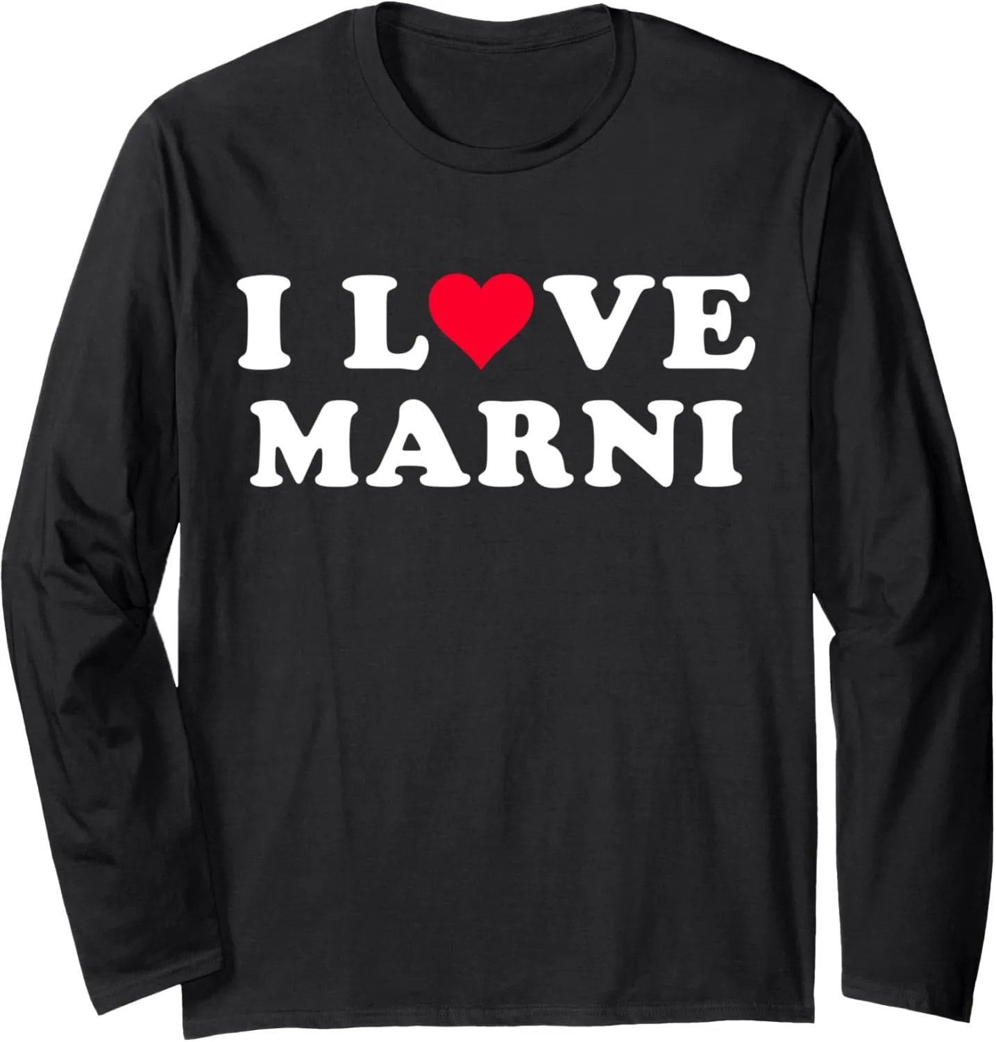 I Love Marni Matching Girlfriend & Boyfriend Marni Name Long Sleeve T-Shirt
