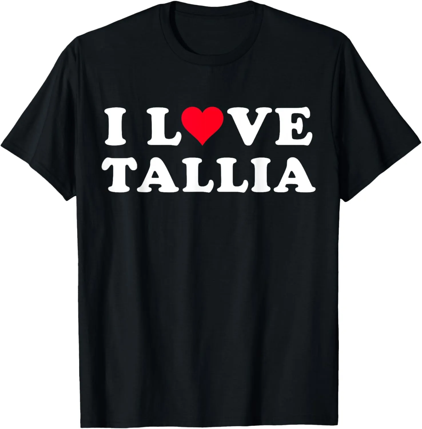 I Love Tallia Matching Girlfriend & Boyfriend Tallia Name T-Shirt
