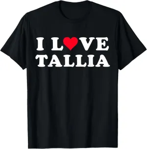 I Love Tallia Matching Girlfriend & Boyfriend Tallia Name T-Shirt
