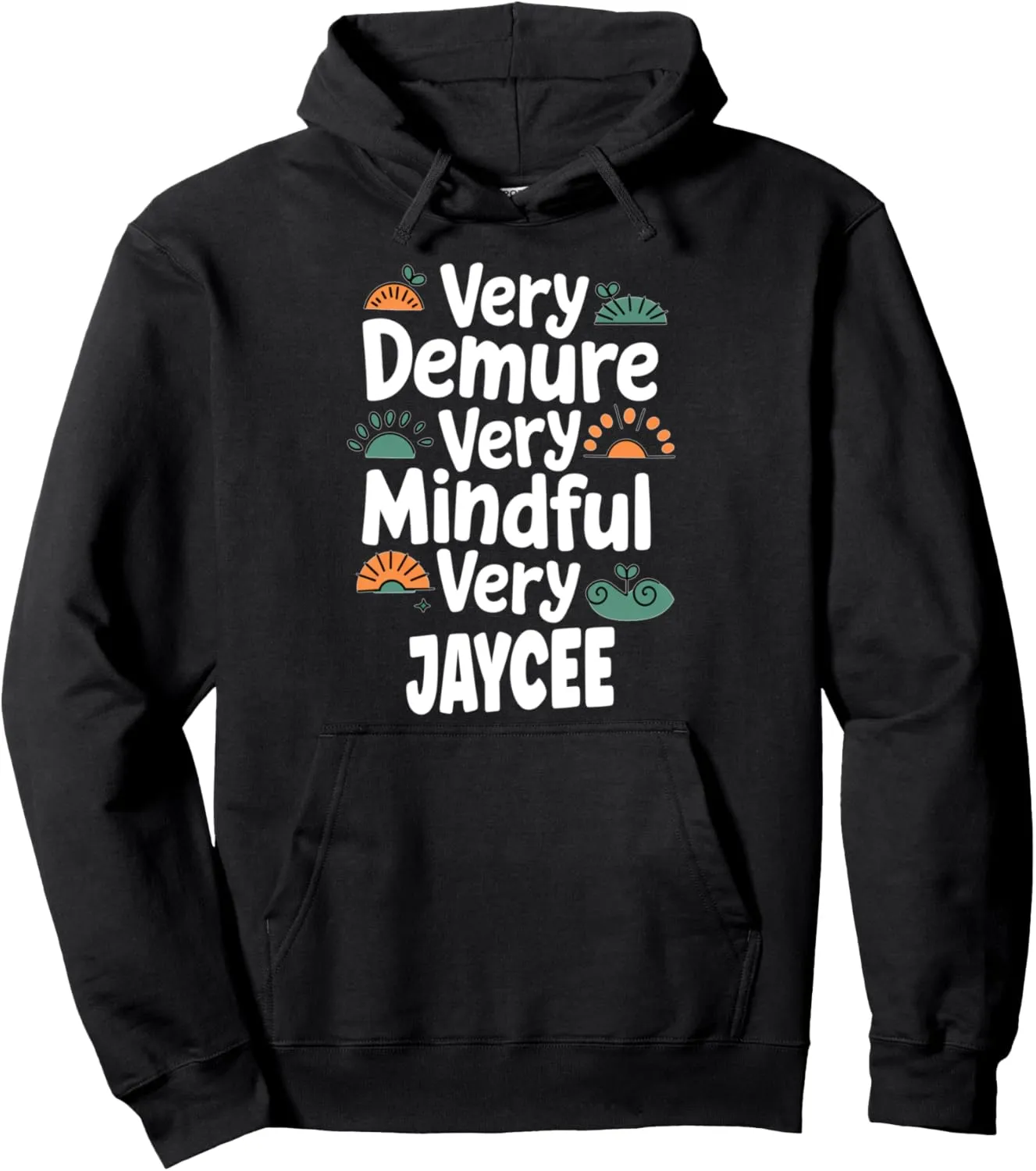 Jaycee Personalized Very Demure Very Mindful Jaycee Name Pullover Hoodie