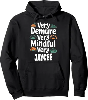Jaycee Personalized Very Demure Very Mindful Jaycee Name Pullover Hoodie