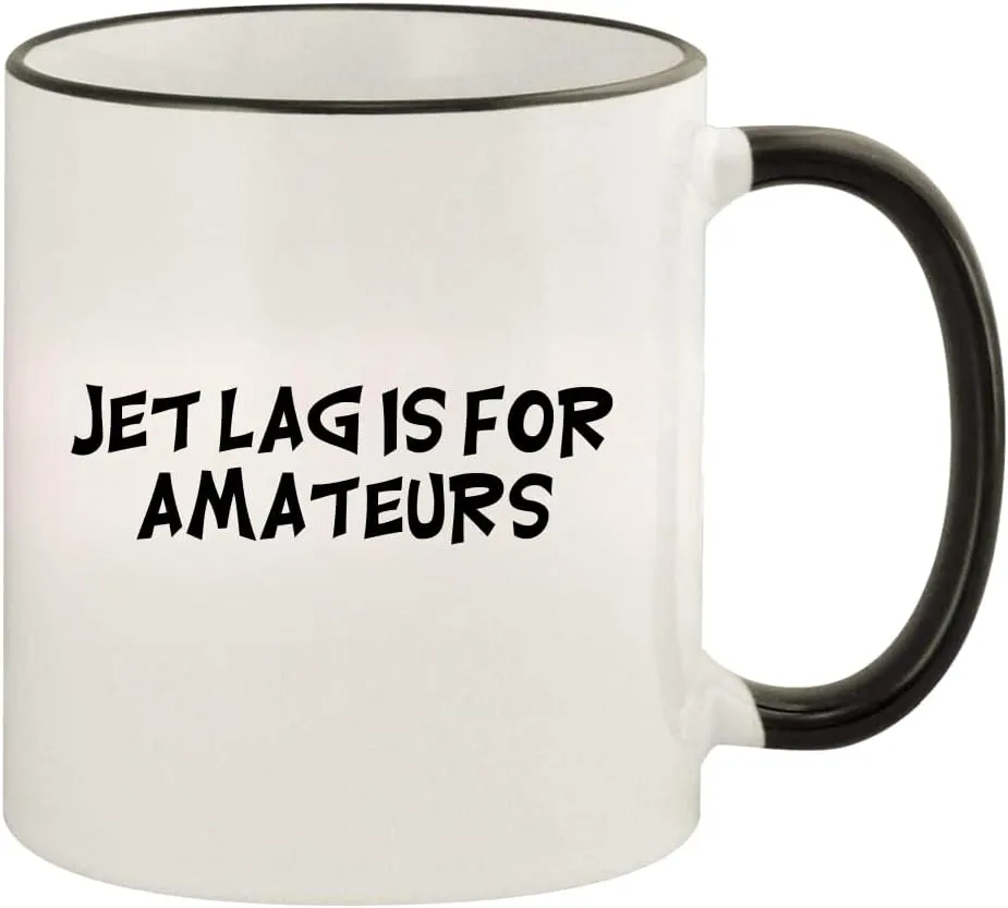 Jet Lag is for Amateurs - 11oz Colored Rim and Handle Coffee Mug, Black