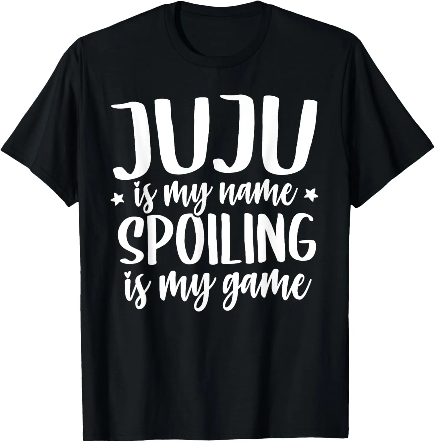 Juju Shirts for Women Juju is my Name Spoiling is my Game T-Shirt
