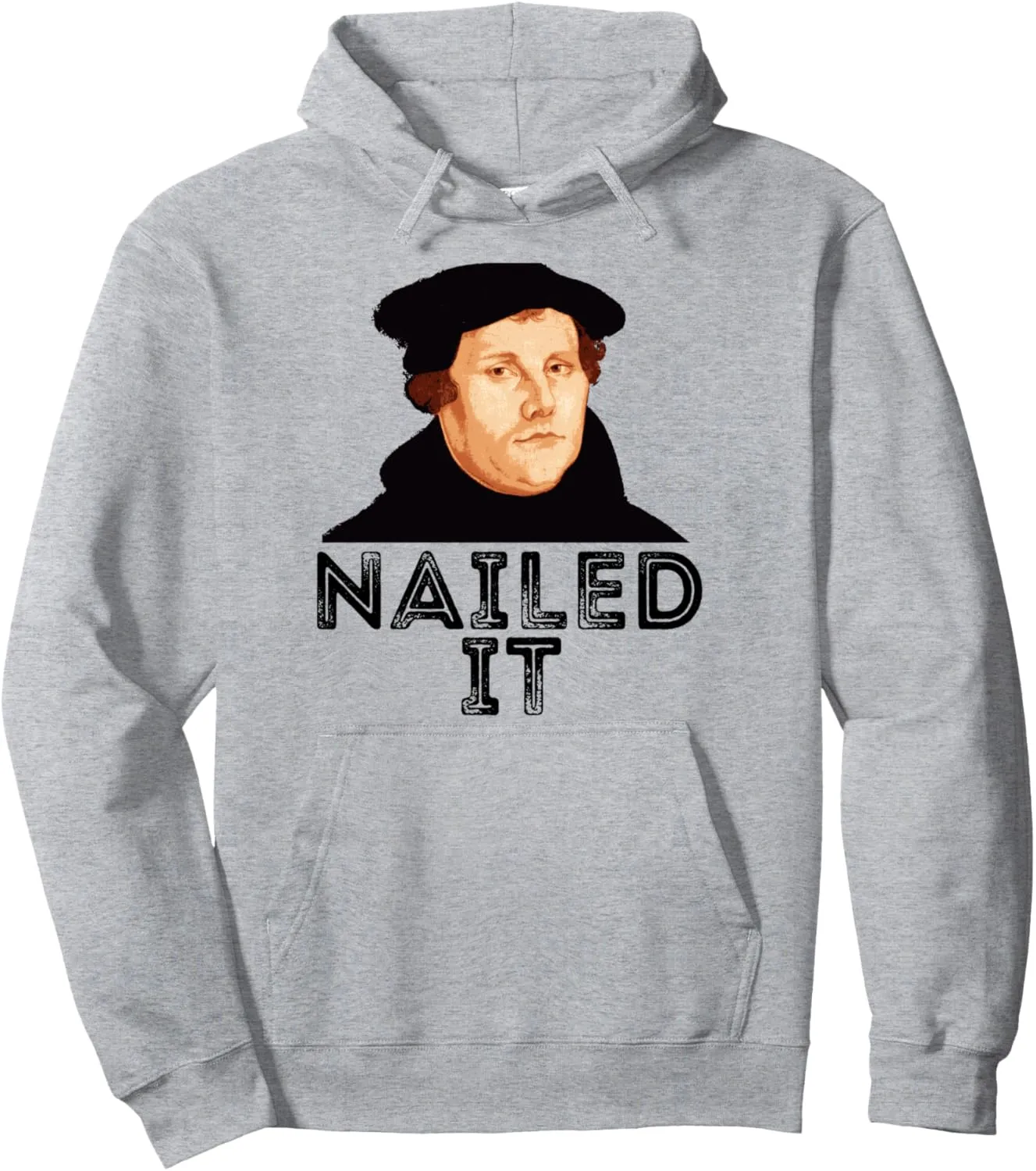 Martin Luther Nailed It 500th Reformation Day Protestant Pullover Hoodie