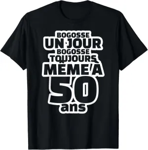 Mens Men's 50th Birthday Gift - Bogosse One Day Bogosse T-Shirt