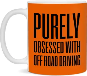 Purely obsessed with Off Road Driving Mug Burnt Orange 11oz - Burnt Orange - 11oz
