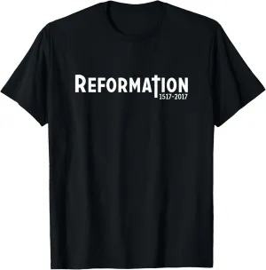 REFORMATION 1517-2017 500th Lutheran Anniversary T-shirt