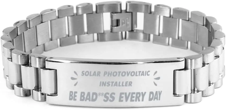 Solar Photovoltaic Installer Bracelet, Be bad**ss every day, Stainless Steel Courage Inspirational Wristband, Ladder Style