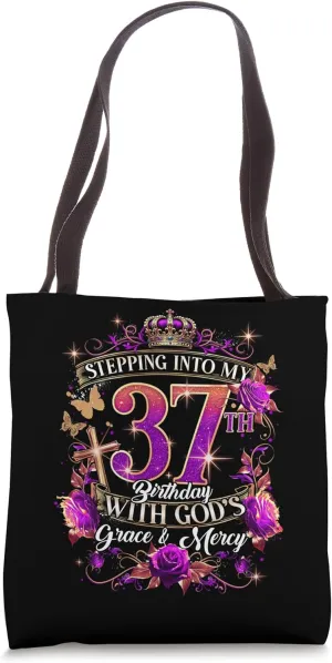 Stepping Into My 37th Birthday With God’s Grace And Mercy Tote Bag