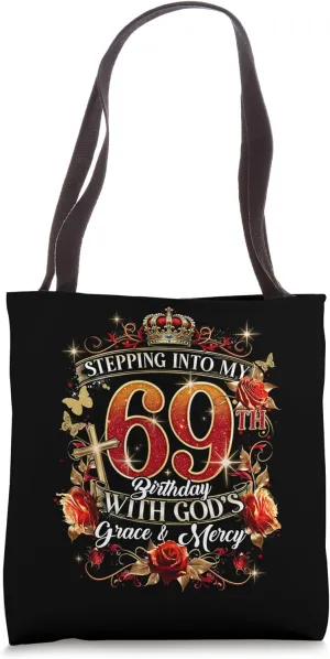 Stepping Into My 69th Birthday With God’s Grace And Mercy Tote Bag