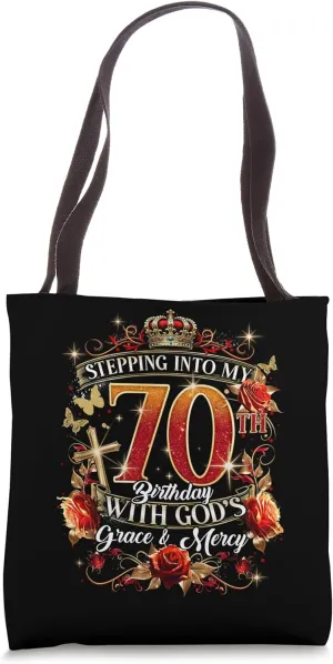 Stepping Into My 70th Birthday With God’s Grace And Mercy Tote Bag