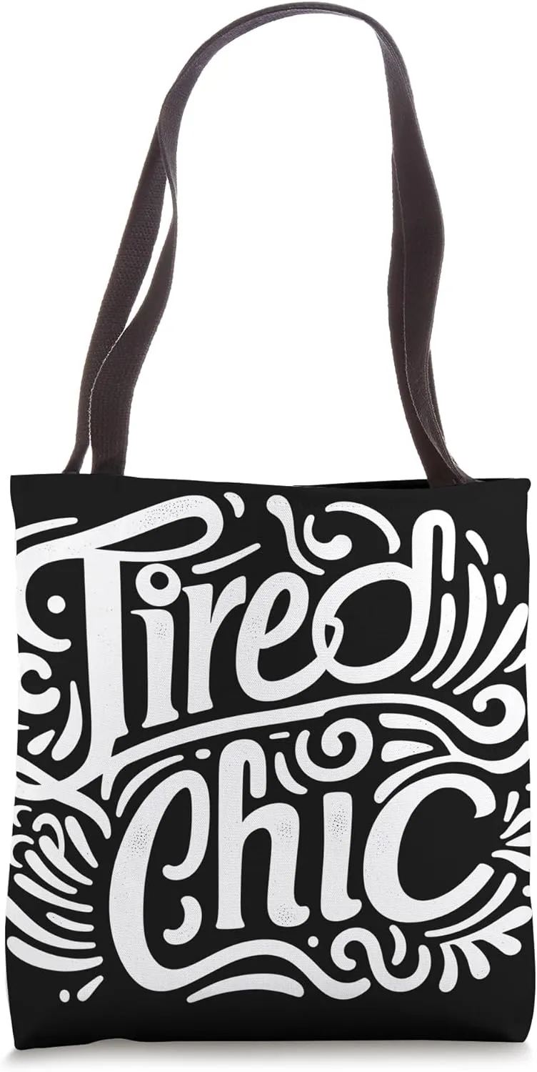 Tired Chic Mom Life Mothers Day Tote Bag